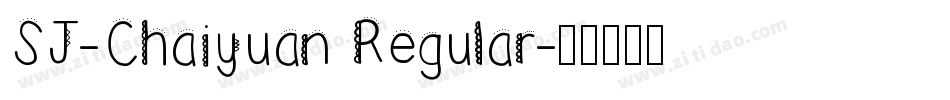 SJ-Chaiyuan Regular字体转换